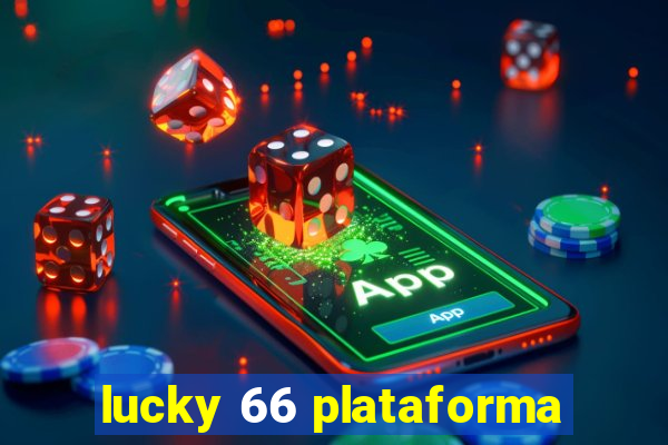 lucky 66 plataforma