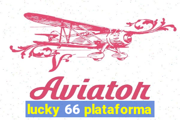 lucky 66 plataforma