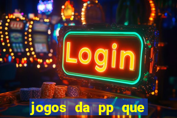 jogos da pp que pagam bem