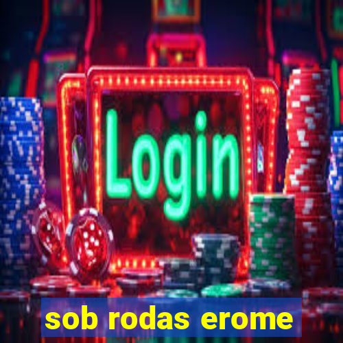 sob rodas erome