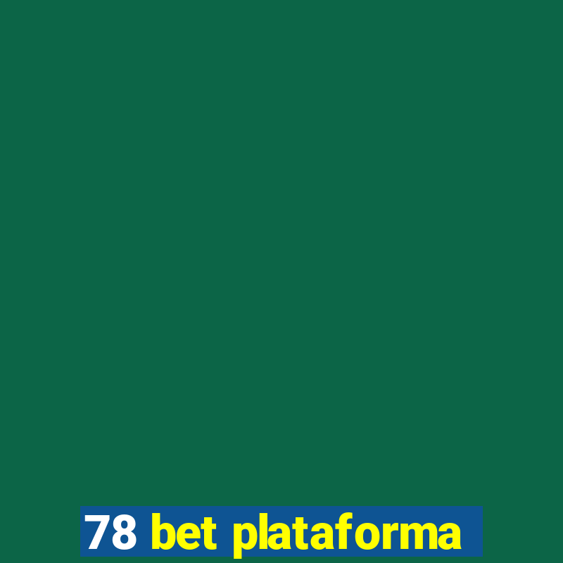 78 bet plataforma