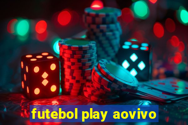 futebol play aovivo