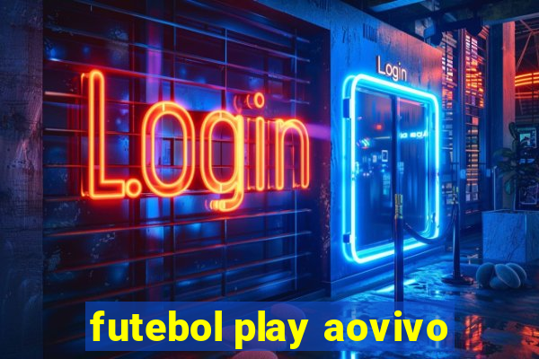 futebol play aovivo