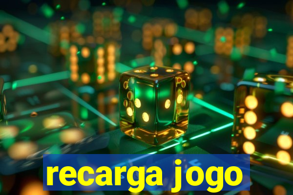 recarga jogo