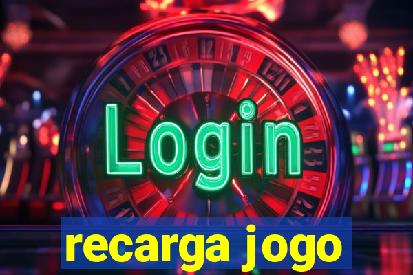 recarga jogo