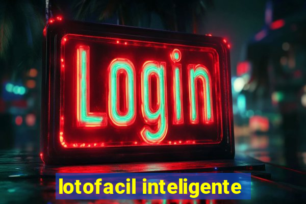 lotofacil inteligente