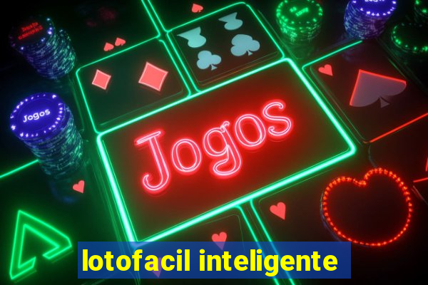 lotofacil inteligente