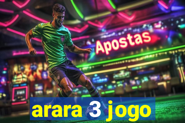 arara 3 jogo