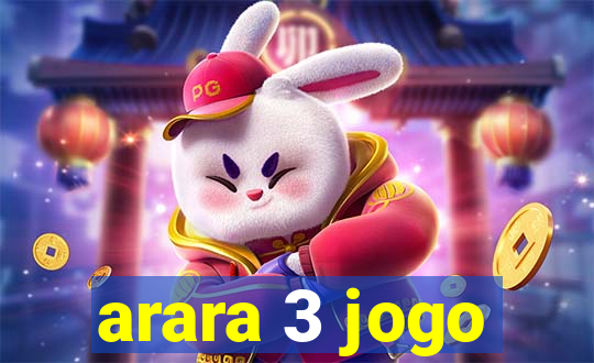 arara 3 jogo