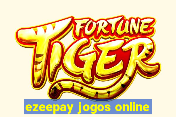 ezeepay jogos online