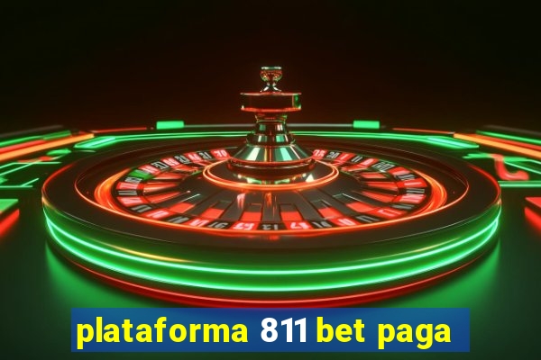 plataforma 811 bet paga