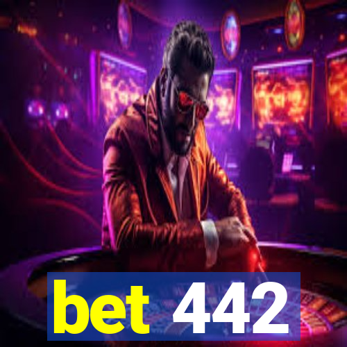 bet 442