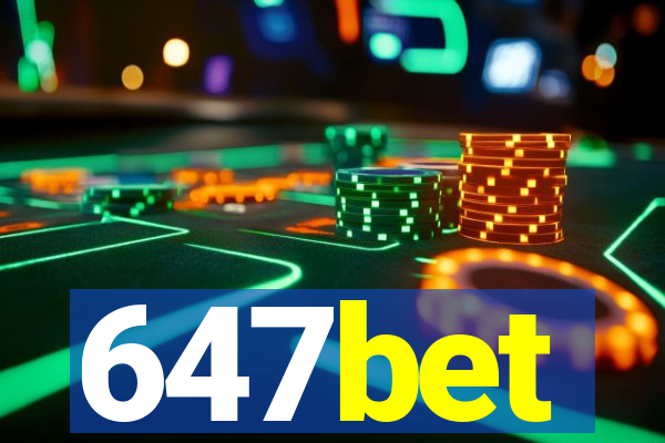 647bet