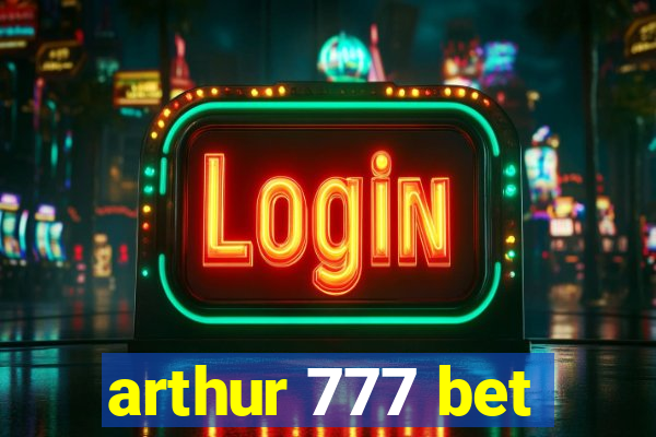 arthur 777 bet