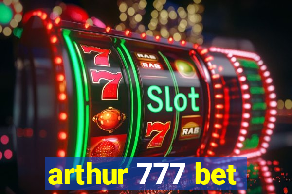 arthur 777 bet