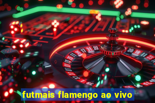 futmais flamengo ao vivo