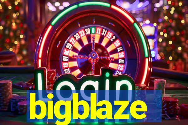 bigblaze