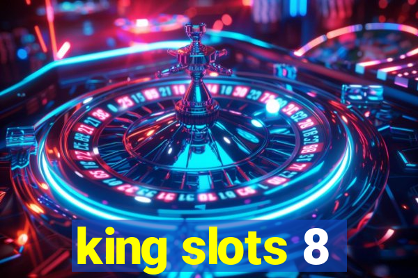 king slots 8