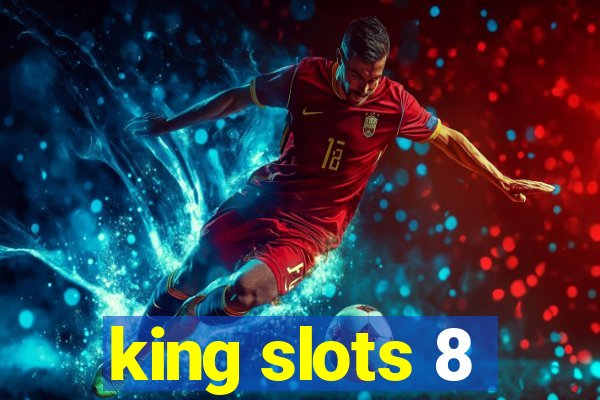 king slots 8