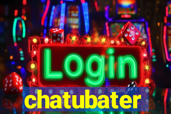 chatubater