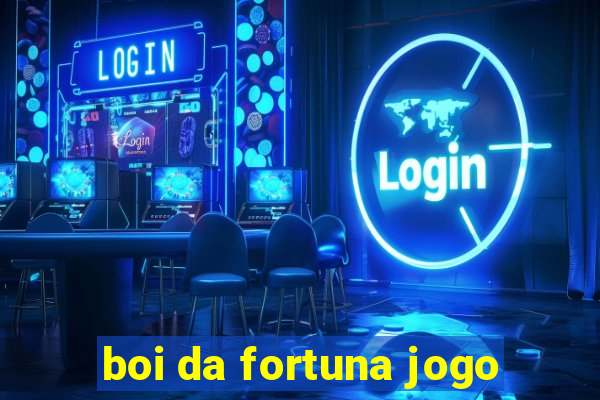 boi da fortuna jogo