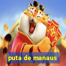 puta de manaus