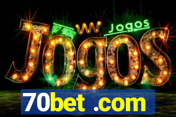 70bet .com