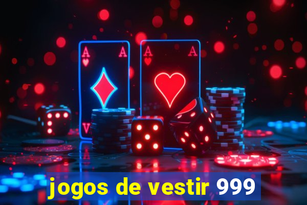 jogos de vestir 999