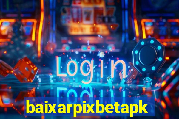 baixarpixbetapk