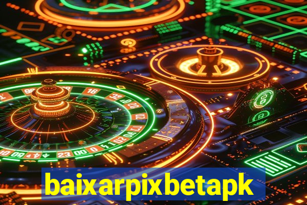 baixarpixbetapk