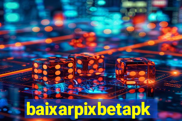 baixarpixbetapk