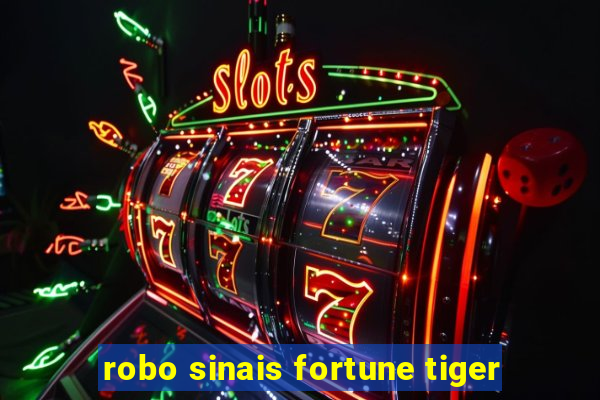 robo sinais fortune tiger