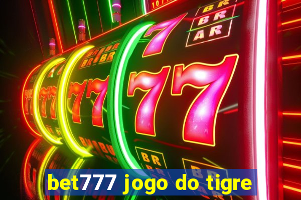 bet777 jogo do tigre