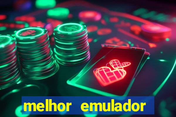 melhor emulador para pc fraco