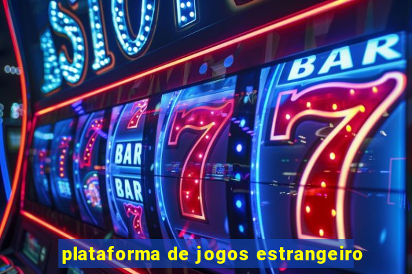 plataforma de jogos estrangeiro