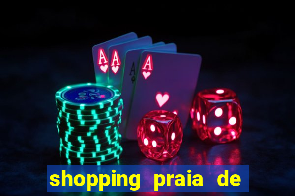 shopping praia de belas cinema