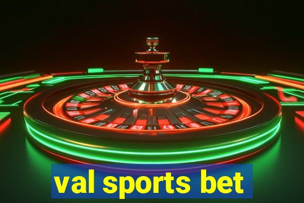 val sports bet