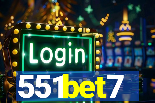 551bet7