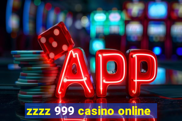 zzzz 999 casino online