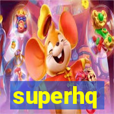 superhq