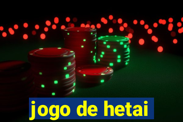 jogo de hetai