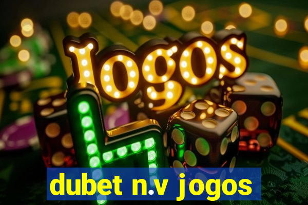 dubet n.v jogos