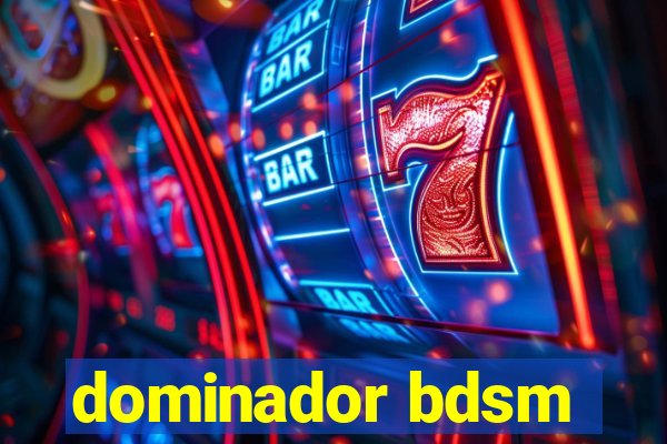 dominador bdsm