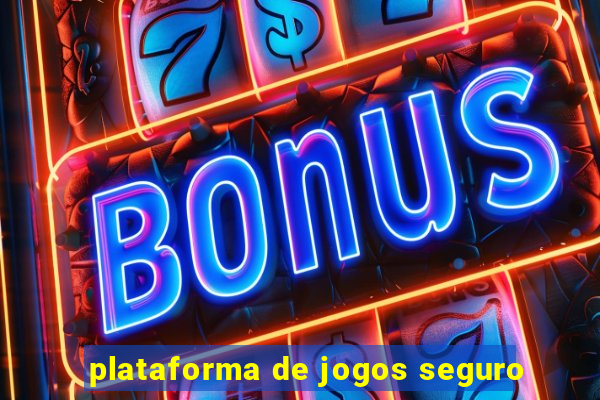 plataforma de jogos seguro