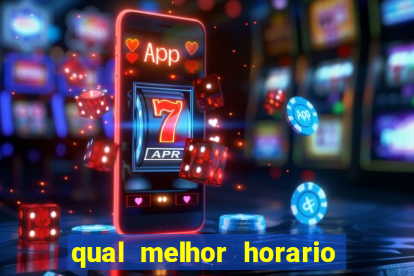 qual melhor horario para jogar fortune dragon