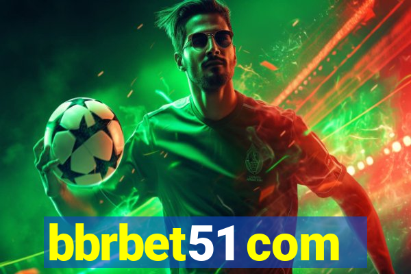 bbrbet51 com