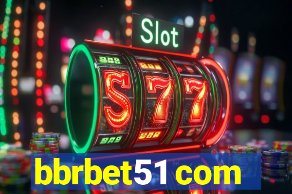 bbrbet51 com