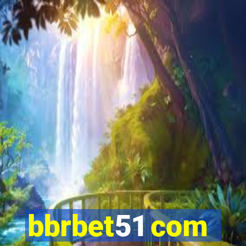 bbrbet51 com