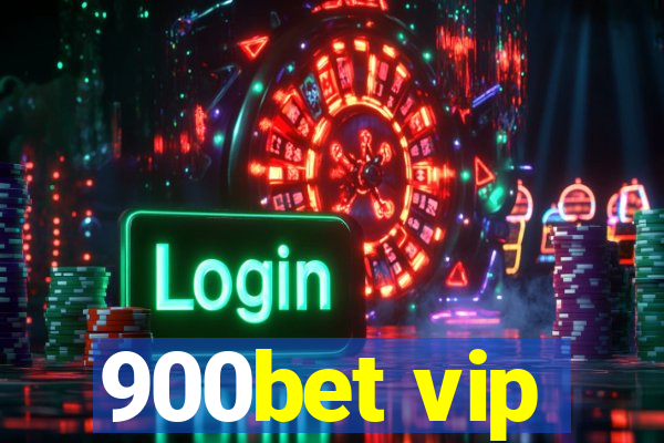 900bet vip