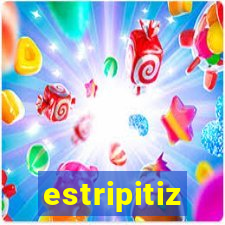 estripitiz